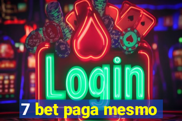 7 bet paga mesmo